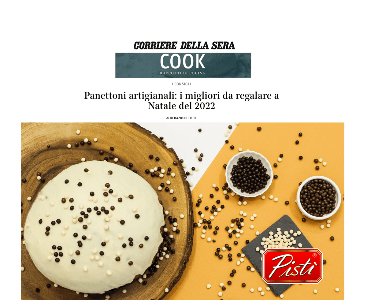 Pistì panettone has been selected among the best artisan panettone cakes according to Corriere della Sera